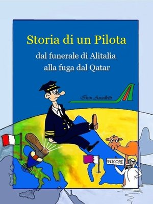 cover image of Storia di un Pilota, dal Funerale di Alitalia alla Fuga dal Qatar